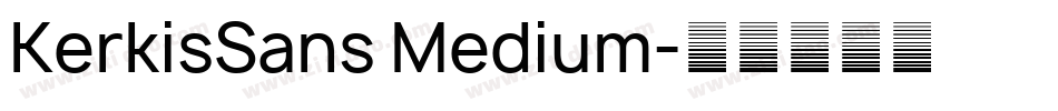 KerkisSans Medium字体转换